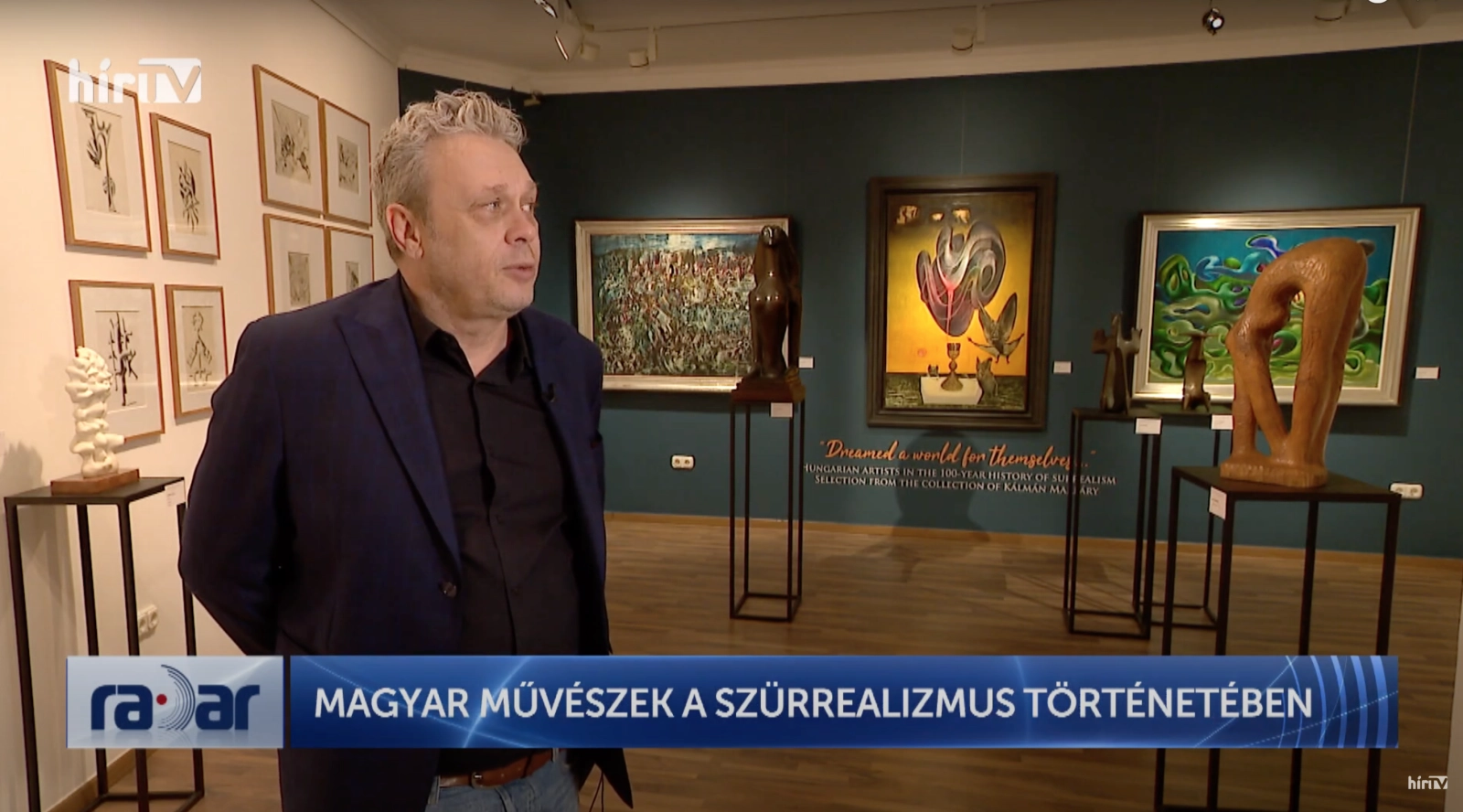 MAGYAR MŰVÉSZEK A SZÜRREALIZMUS TÖRTÉNETÉBEN - HÍR TV - RADAR