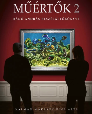 Műértők 2 - Kálmán Makláry Fine Arts
