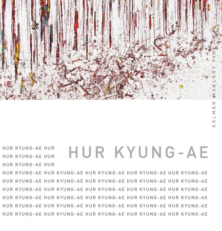 Hur Kyung-Ae Exhibition Kálmán Makláry Fine Arts 2013