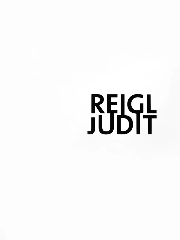 JUDIT REIGL - Emptiness and Ecstasy