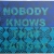 Nobody Knows N.4, 2007